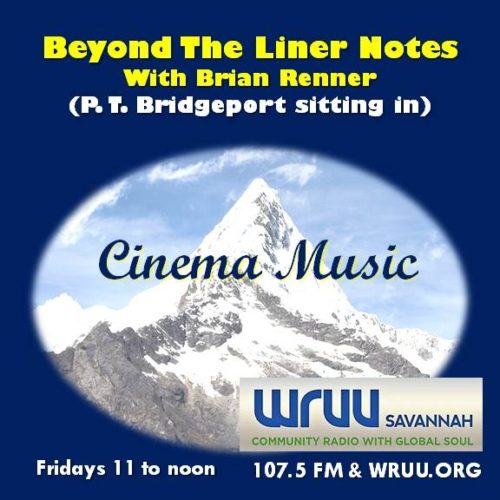 This week, P.T. Bridgeport sits in for Brian Renner and plays music from the movies - the sounds that set the stage. Selections come from Lord of The Rings, O Brother, Where Art Thou, Pearl Harbor, The Cashier, and Fast Times At Ridgemont High, among others. From comedies to horror films, music enhances the images. Join us.